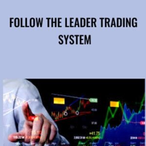 Follow the Leader Trading System - Anthony Gibson
