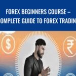 Forex Beginners Course E28093 Complete Guide to Forex Trading - Forex library