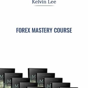Forex Mastery Course - Kelvin Lee