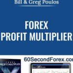 Forex Profit Multiplier Bill and Greg Poulos - Forex library