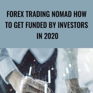 Forex Trading Nomad How To Get Funded - Investors In 2020