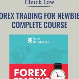 Forex Trading for Newbies Complete Course - Chuck Low