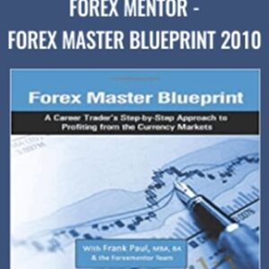 Forex mentor-FOREX Master Blueprint 2010 - Frank Paul