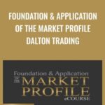 Cart Foundation Application Of The Market Profile Dalton Trading - Forex library