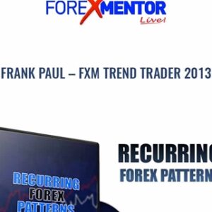 FXM Trend Trader 2013 -Frank Paul - Forex Mentor