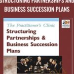 Cart Frank Rainaldi Thomas Langdon The Practitioners Clinic Structuring Partnerships and Business Succession Plans - Forex library