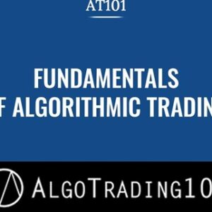 Fundamentals of Algorithmic Trading - AT101