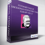 Fundamentals of Ericksonian HypnEverything Elseapy Vol. II - Forex library