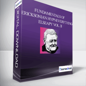 Fundamentals of Ericksonian HypnEverything Elseapy Vol. II