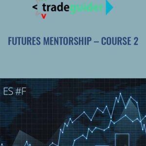 Futures Mentorship - Course 2 - Trade Guider