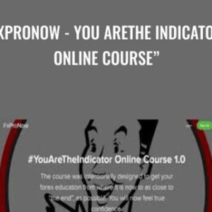 FxProNow - You AreThe Indicator Online Course