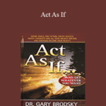 Cart Gary Brodsky Act As If - Forex library