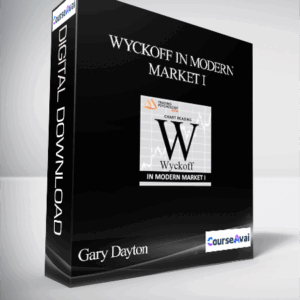Gary Dayton – Wyckoff in Modern Market I