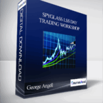 Cart George Angell – Spyglass LSS Day Trading Workshop 1 - Forex library