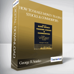 George R.Sranko – How to Make Money Trading Stocks and Commodities