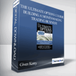Given Kerry The Ultimate Options Course Building a Money Making Trading Business - Forex library