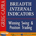 Greg Capra Breadth Internal Indicators for Winning Swing and Position Trading - Forex library