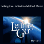 Cart Hale Dwoskin Letting Go A Sedona Method Movie - Forex library