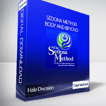 Hale Dwoskin Sedona Method Body and Beyond - Forex library