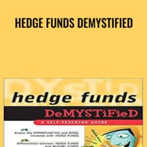 Hedge Funds Demystified - Scott Frush