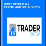 How I Operate my Crypto DeFi Business TraderSkew 1 - Forex library