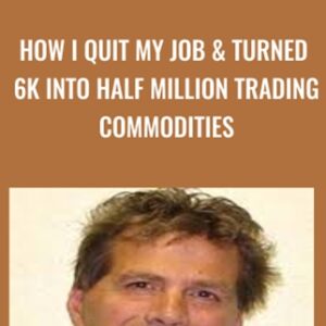How I Quit my Job and Turned 6k into Half Million Trading Commodities - Bob Buran