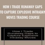 Cart How I Trade Runaway Gaps To Capture Explosive Intraday Moves Trading Course - Forex library