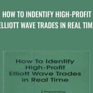 How To Indentify High-Profit Elliott Wave Trades in Real Time - Myles Wilson Walker