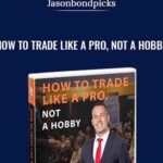 How To Trade Like a Pro Not a Hobby - Forex library
