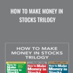 Cart How to Make Money in Stocks Trilogy - Forex library
