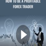 How to be a Profitable Forex Trader - Forex library