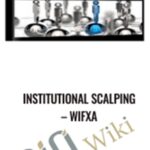 INSTITUTIONAL SCALPING E28093 Wifxa - Forex library