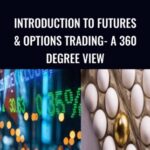 Introduction to Futures Options trading A 360 degree view - Forex library