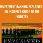 Cart Investment Banking Explained An Insiders Guide to the Industry - Forex library