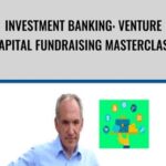 Cart Investment Banking Venture Capital FundRaising Masterclass - Forex library
