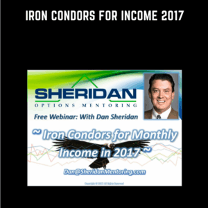 Iron Condors For Income 2017  -  Dan Sheridan