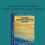 J H Wright M R Basco M E Thase Learning Cognitive Behavior Therapy An Illustrated Guide reduced - Forex library