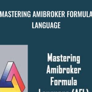Mastering Amibroker Formula Language - JB Marwood