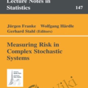 Measuring Risk In Complex Stochastic Systems - J.Franke and W. Hardle and G. Stahl