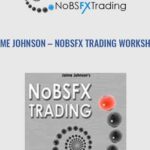 Jaime Johnson E28093 NoBSFX Trading Workshop - Forex library