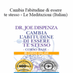 Cart Joe Dispenza Cambia labitudine di essere te stesso Le Meditazioni Italian - Forex library
