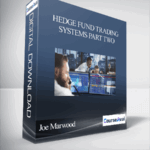 Joe Marwood Hedge Fund Trading Systems Part Two - Forex library