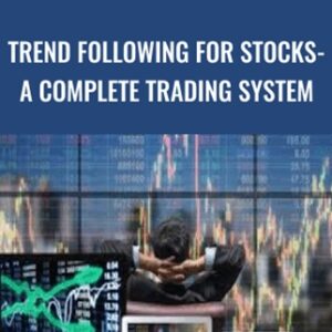 Trend Following For Stocks-A Complete Trading System - Joe Marwood