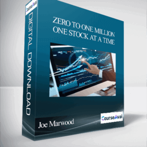 Joe Marwood - Zero To One Million - One Stock At A Time