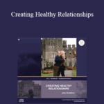 John Bradshaw Creating Healthy Relationships - Forex library