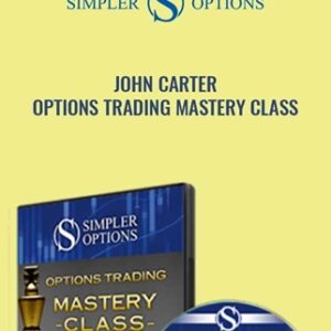 Options Trading Mastery Class (Simpler Options) - John Carter