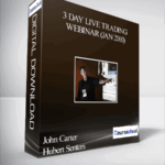 John Carter Hubert Senters – 3 Day Live Trading Webinar Jan 2010 - Forex library