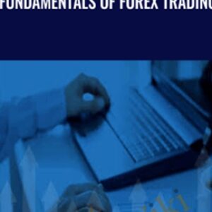 Fundamentals of Forex Trading - Joshua Garrison