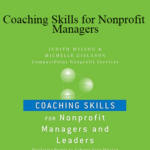 Judith Wilson Michelle Gislason Coaching Skills for Nonprofit Managers - Forex library