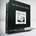 Ken Cohen – THE PRACTICE OF QIGONG - Forex library